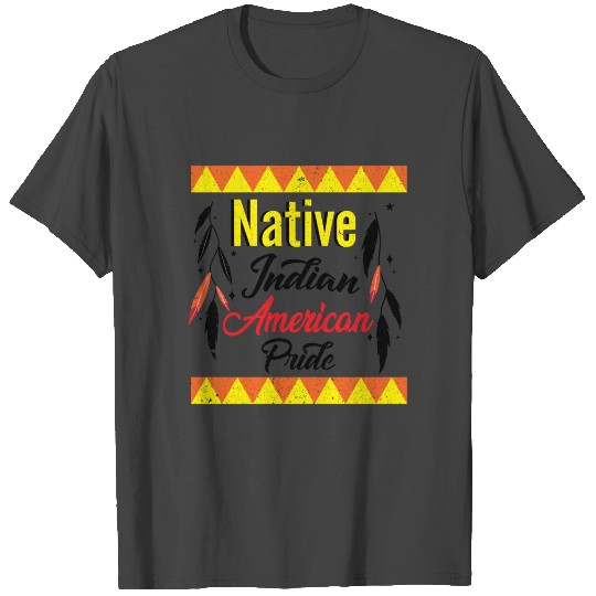 NATIVE INDIAN AMERICAN PRIDE T Shirts