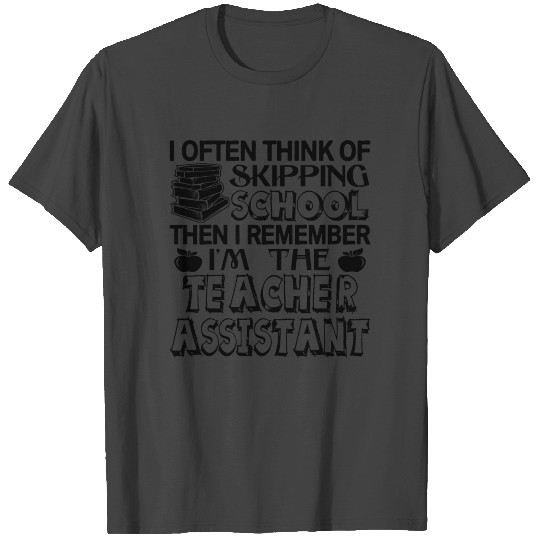 I'm The Teacher Assistant T Shirts