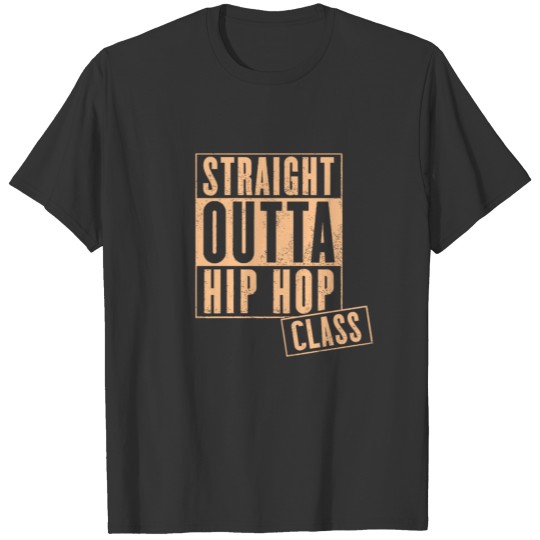 straight outta hip hop class dance teacher gift T-shirt