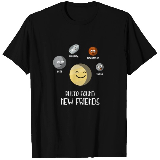 Pluto Found New Friends Dwarf Planets Universe T Shirts