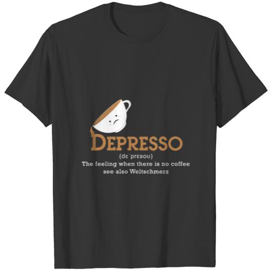 despresso coffee caffeine espresso sad cup pain T Shirts