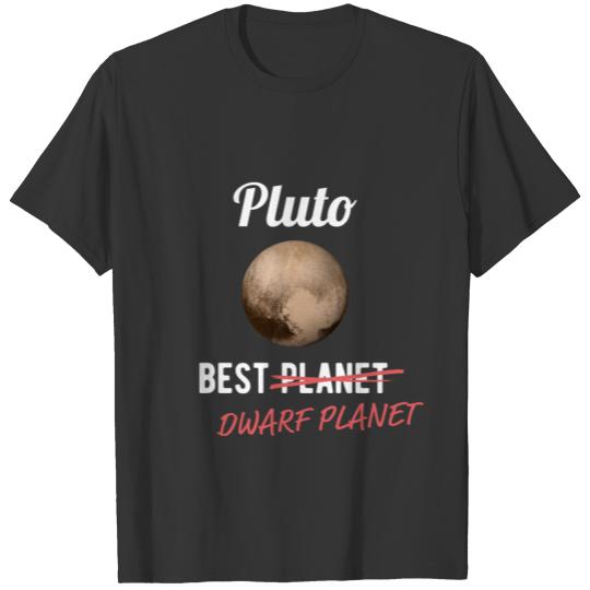 Pluto Best Dwarf Planet | Funny Science T-shirt