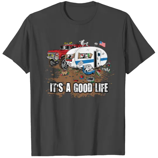 Trailer Trash Truck Life T Shirts