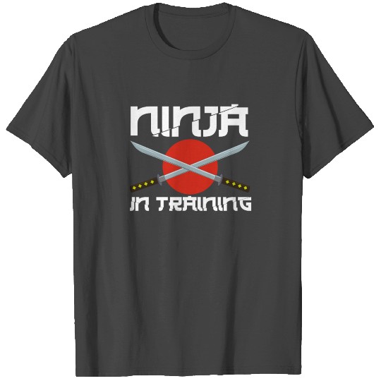 Ninja in Training Katana Ninjutsu Martial Artist T Shirts