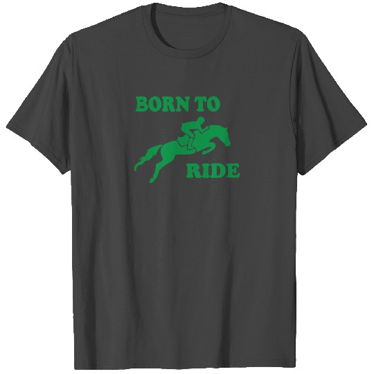 Born To Ride Horse Riding Pony Horse T Shirts