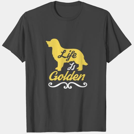 Life is Golden Retriever Gold Silhouette Gift Idea T Shirts