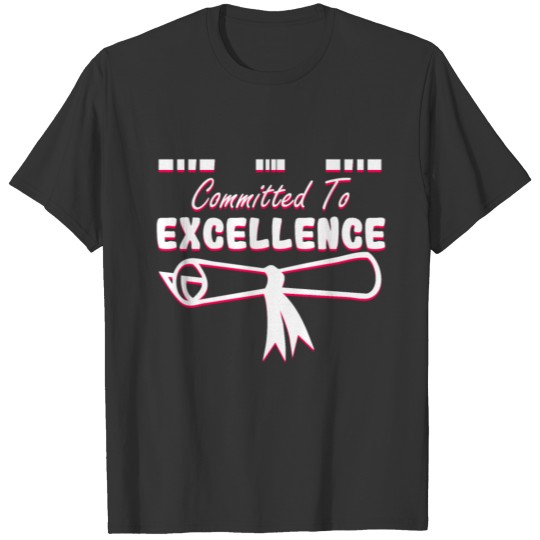 Empowerment Excellence Tshirt Design Committment T-shirt