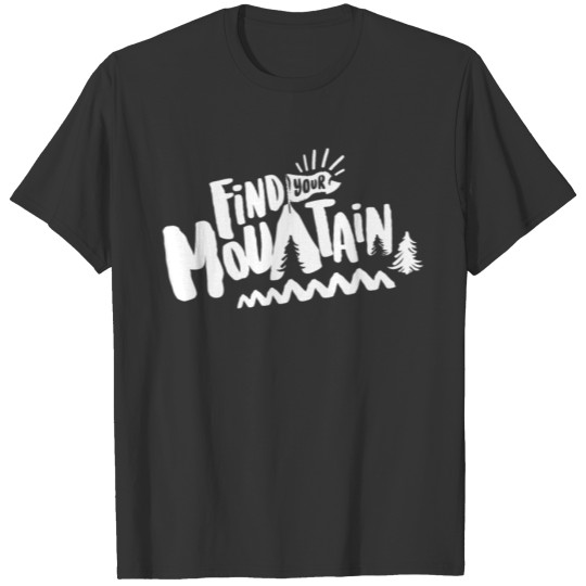 find your mountain2 T-shirt