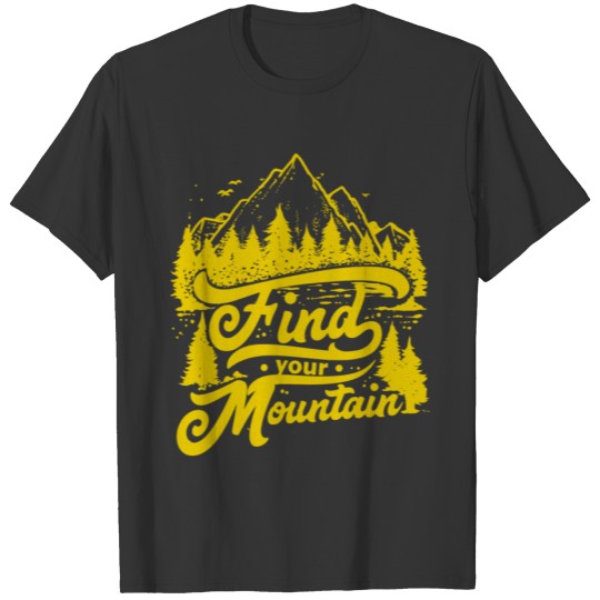 find your mountain4 T-shirt