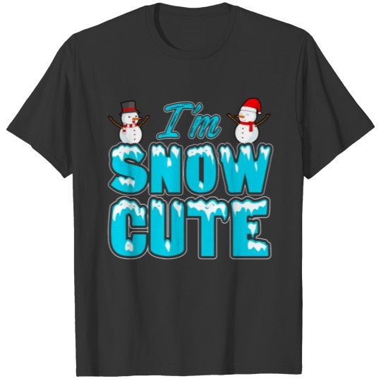 I'M Snow Cute T-shirt