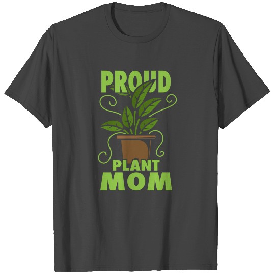 Proud Plant Mom Gift T Shirts