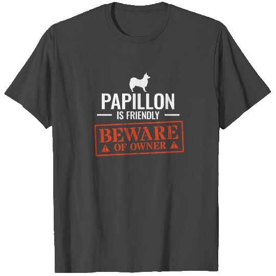 Funny Papillon Beware Of Dog Owner Gift T Shirts