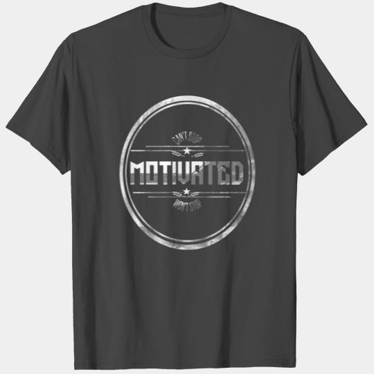 Motivated T Shirts