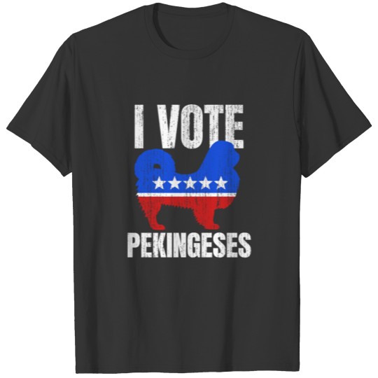Pekingese Dog Politics Sarcasm Election Campaign T Shirts