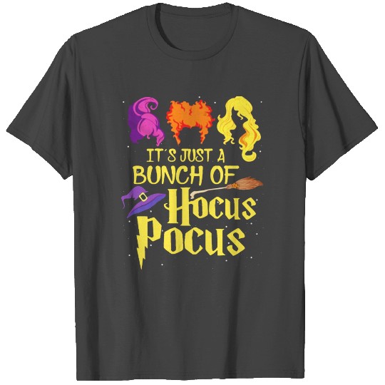 It s just a bunch of hocus pocus T Shirts