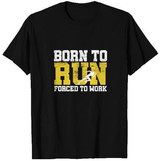 Born To Run Forced To Work Vintage T Shirts