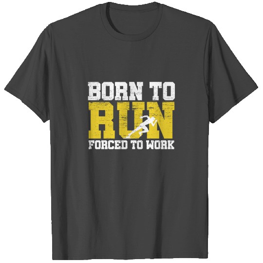 Born To Run Forced To Work Vintage T Shirts