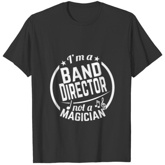 Band Director Magician T-shirt