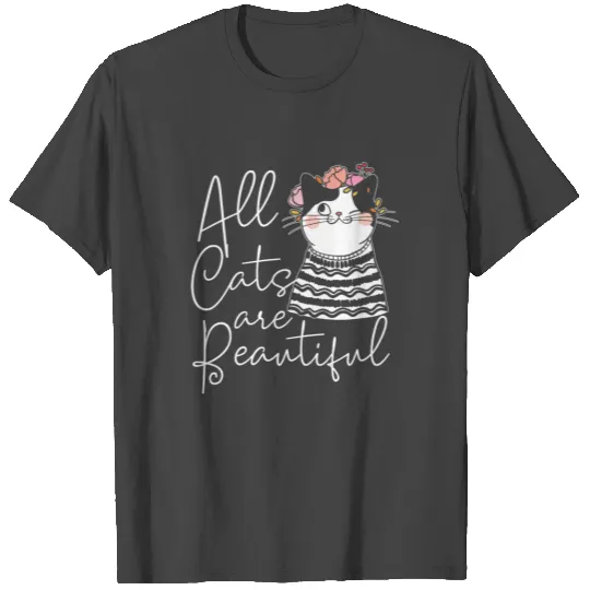 All Cats are beautiful cute cuddle felidae T Shirts