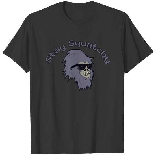 Stay Squatchy Funny Sasquatch Squatch Legend T-shirt