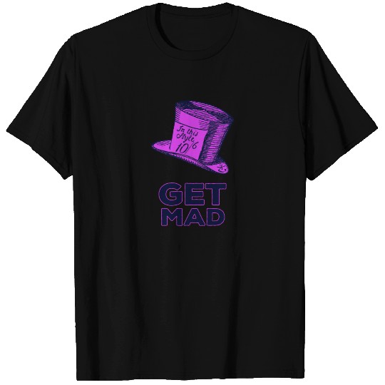 Get Mad Mad Hatter Tea Party T Shirts
