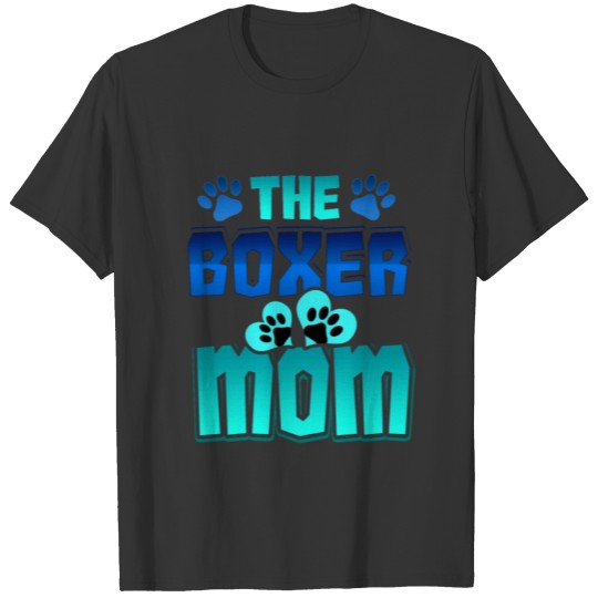 Boxer Mom Dog Mom Boxer Lover T-shirt