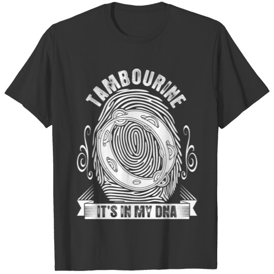 Tambourine Its In My DNA T-shirt