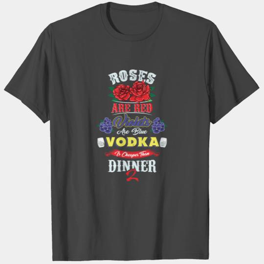 Roses Are Red Vodka Is Cheaper for Singles Gift T Shirts