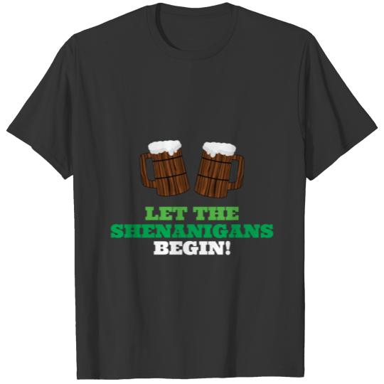 Let The Shenanigans Begin St Patricks Day Drinking T-shirt