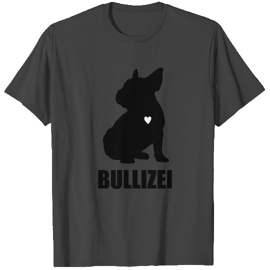 Bully frenchie Bullizei T Shirts