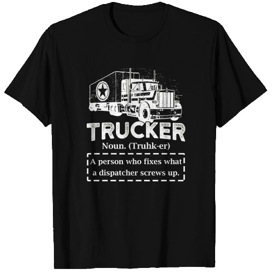 Funny Definition Trucker Truck Driver Dispatcher T Shirts