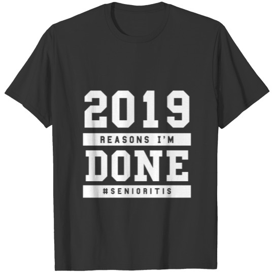 Senioritis 2019 Gift for Graduating College T-shirt