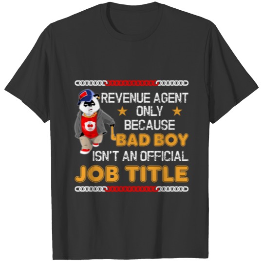 Revenue Agent Only Because Bad Boy T-shirt