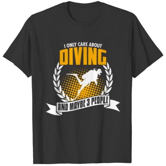 I Only Care About Diving T-shirt