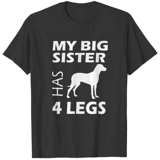 My Sister Has 4 Legs Funny Humor Geek T-shirt