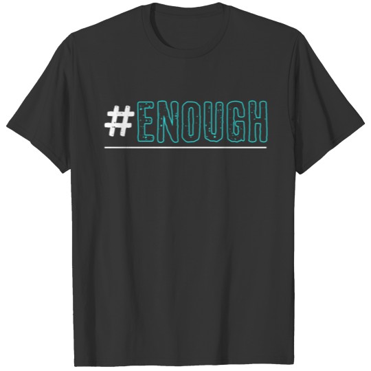 Enough Cool Stylish Hashtag Gift T-shirt