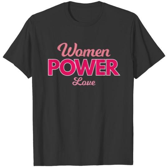 Women Power Love T-shirt