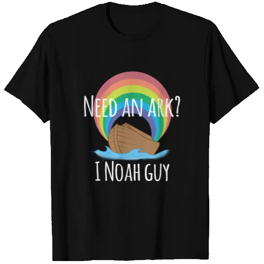 Need An Ark I Noah Guy T Shirts