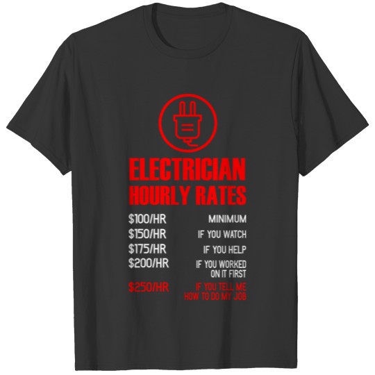 electrician hourly rates technician gift T-shirt