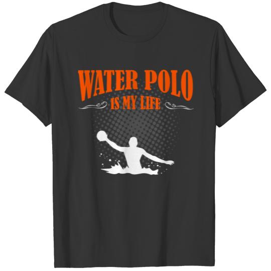 Water Polo Is My Life T-shirt