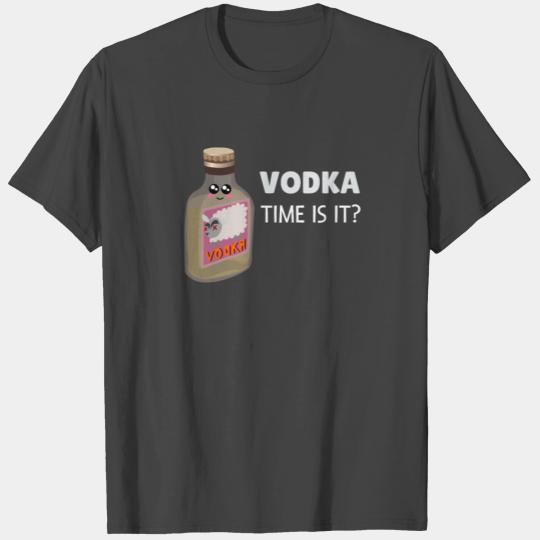 Vodka Time Is It Funny Vodka Pun T Shirts