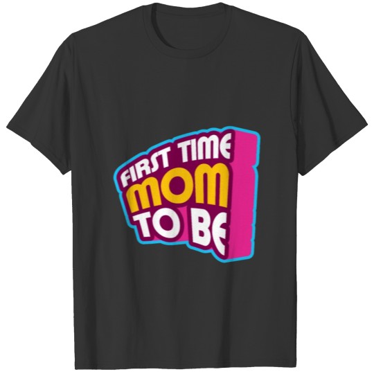 First time mom to be gift pregnancy announccement T-shirt