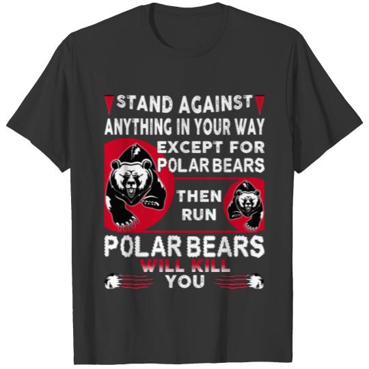 Stand Against Anything In Your Way Except T-shirt