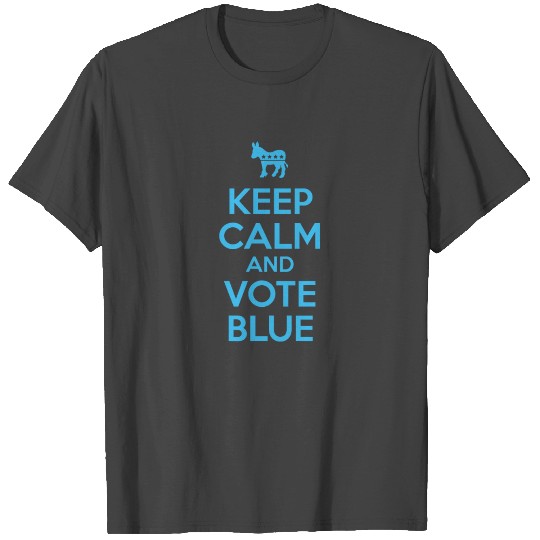 Keep Calm and Vote Blue - Democrat Donkey T Shirts