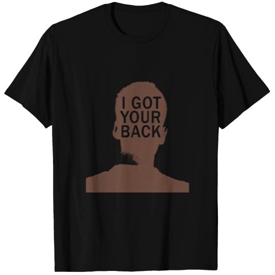 I GOT YOUR BACK T Shirts