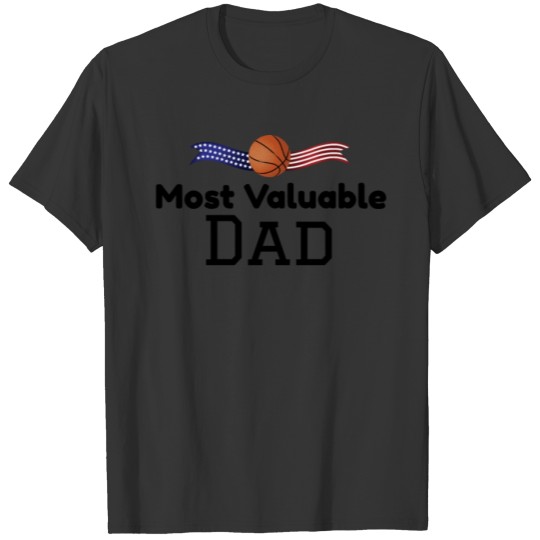 Most Valuable Dad Basketball Father's Day T-shirt