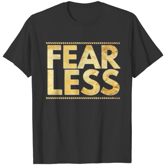 Fearless Courage Gold Typography Brave Fearless T-shirt