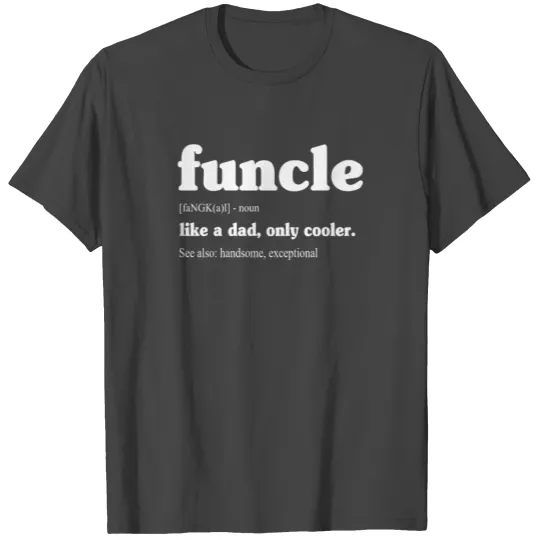 Funcle Definition T Shirts Gift for the Best