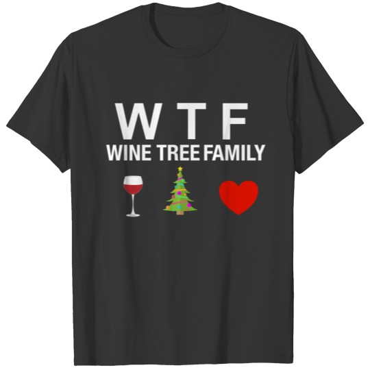 WTF wine tree family funny xmas Christmas present T Shirts