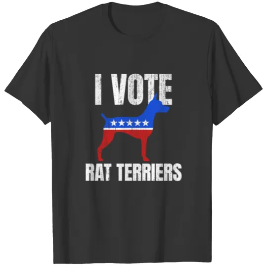 Rat Terrier Election Campaign Vote Dog Owner Gift T Shirts